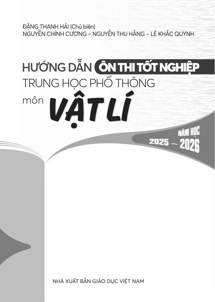 HƯỚNG DẪN ÔN THI TỐT NGHIỆP THPT MÔN VẬT LÍ (Năm học: 2025 - 2026)